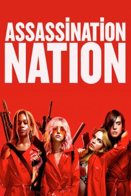 Assassination Nation (2018) แอสแซสซิเนชั่น เนชั่น