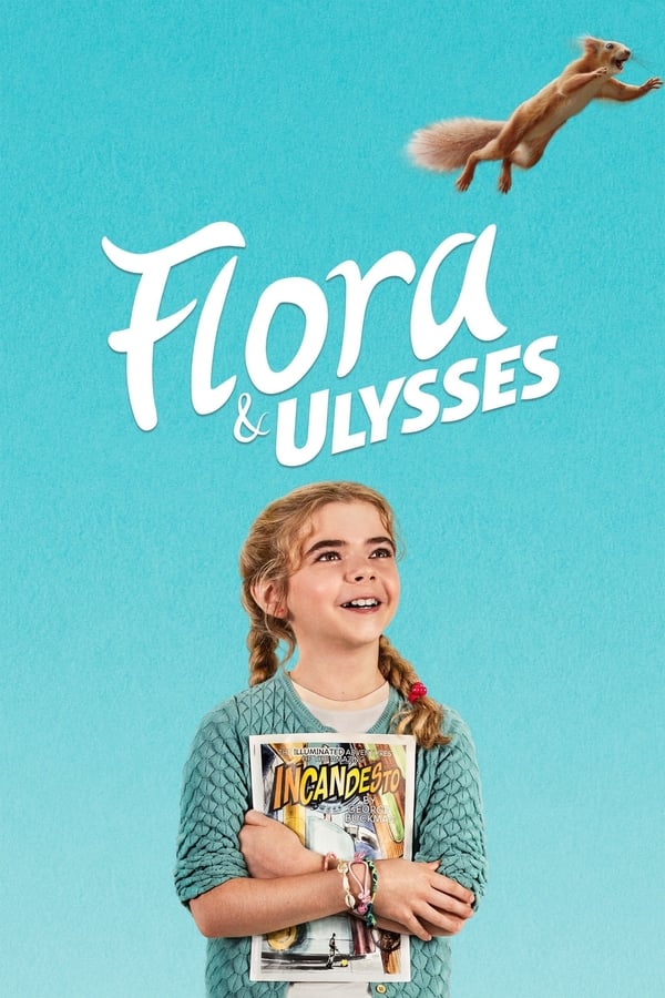 Flora And Ulysses (2021) ฟลอร่า และ ยูลิสซิส